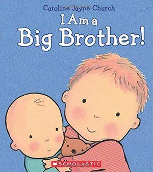 Cover of “I Am a Big Brother” by Caroline Jayne Church